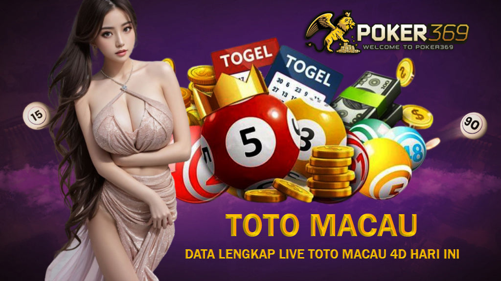 POKER369: Agen Live Toto Macau 4D Play Data Pengeluaran Hari Ini